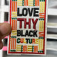 Love Thy Black Culture Hat Patch